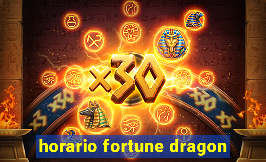 horario fortune dragon